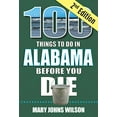 thumbnail image 1 of Pre-Owned 100 Things to Do in Alabama Before You Die, 2nd Edition (Paperback) 1681064200 9781681064208, 1 of 1