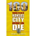 thumbnail image 1 of 100 Things to Do in Kansas City Before You Die, 1 of 1