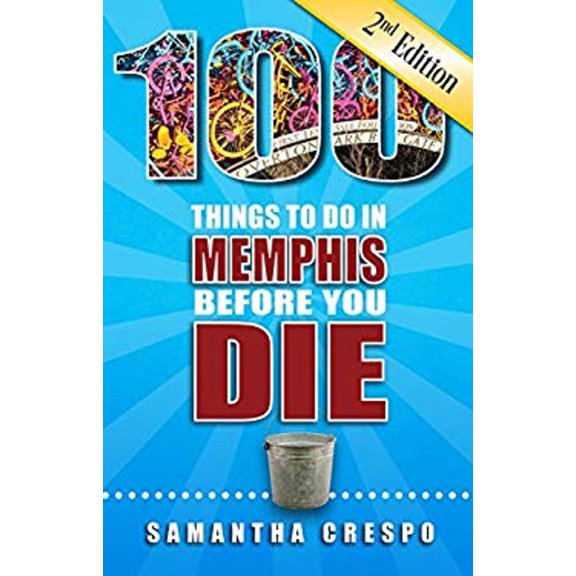 Pre-Owned 100 Things to Do in Memphis Before You Die, 2nd Edition (Paperback) 168106040X 9781681060408