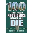 thumbnail image 1 of Pre-Owned 100 Things to Do in Providence Before You Die Paperback, 1 of 1