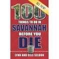 thumbnail image 1 of Pre-Owned 100 Things to Do in Savannah Before You Die, 2nd Edition (Paperback) 168106250X 9781681062501, 1 of 1