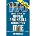 thumbnail image 1 of 100 Things to Do in the Upper Peninsula Before You Die, 2nd Edition, (Paperback), 1 of 1
