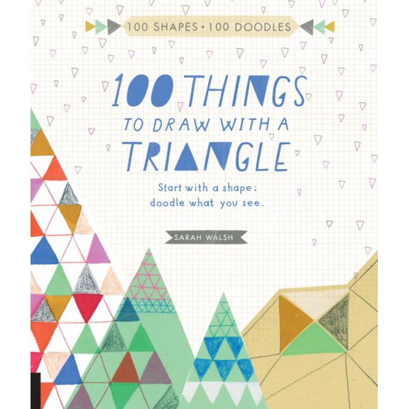 Pre-Owned 100 Things to Draw With a Triangle