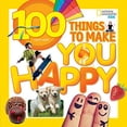 thumbnail image 1 of Pre-Owned 100 Things to Make You Happy (Paperback) 1426320582 9781426320583, 1 of 1
