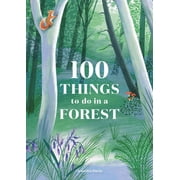 100 Things to Do in a Forest, Hardcover