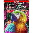 thumbnail image 1 of 100 Tiere Mandala Malbuch Für Erwachsene : Malbuch Für Erwachsene Mit Mandala-Tieren, Mandalas Für Erwachsene Mit Stressabbauenden Tiermotiven (Paperback), 1 of 1