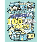 100 Too Good To Be Real No Kidding Knock! Knock! Jokes Book of Riddles & Tongue Twisters, Gift for Kids, Teens & Adults, Paperback