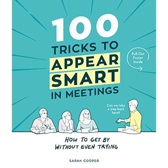 Pre-Owned 100 Tricks to Appear Smart In Meetings (Hardcover) 1910931187 9781910931189
