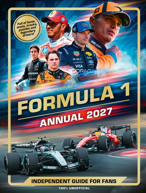 100% Unofficial Formula 1 Annual 2027: Independent Guide for Fans, (Hardcover)