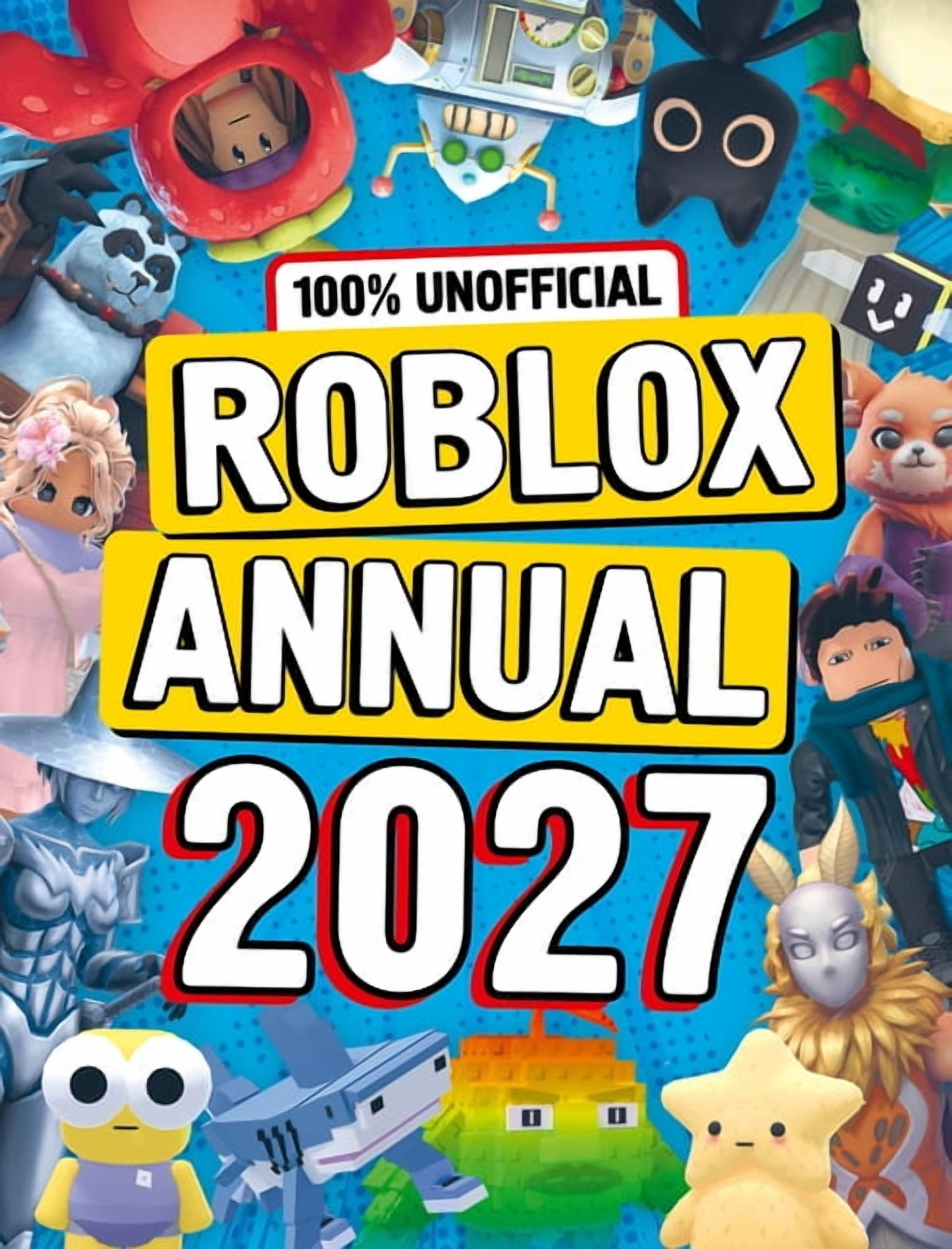 100% Unofficial Roblox Annual 2027, (Hardcover)