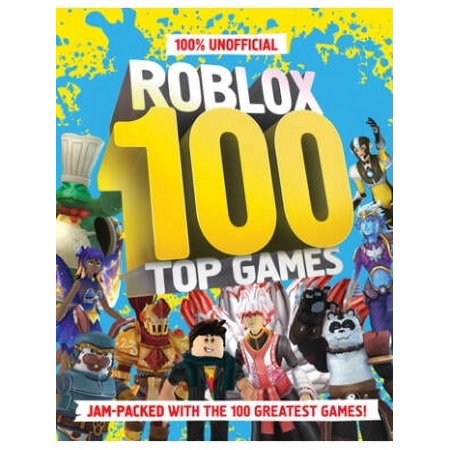 100% Unofficial Roblox Top 100 Games