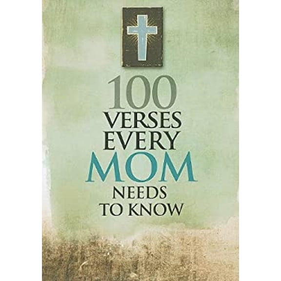 Pre-Owned 100 Verses Every Mom Needs to Know (Paperback) 1605871133 9781605871134