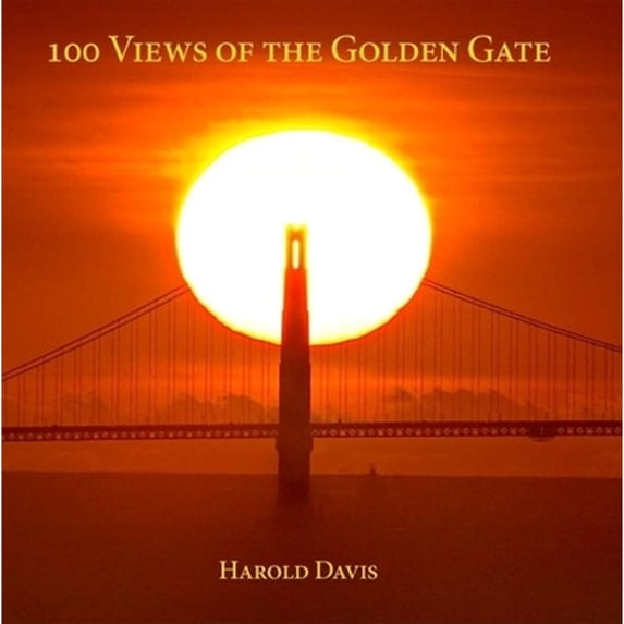 Pre-Owned 100 Views of the Golden Gate (Hardcover) 0899974473 9780899974477