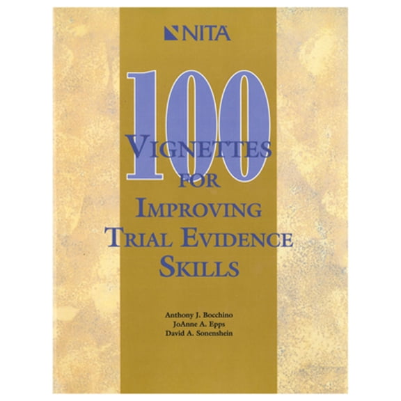 Pre-Owned 100 Vignettes for Improving Trial Evidence Skills: Making and Meeting Objections (Paperback) 1556818882 9781556818882