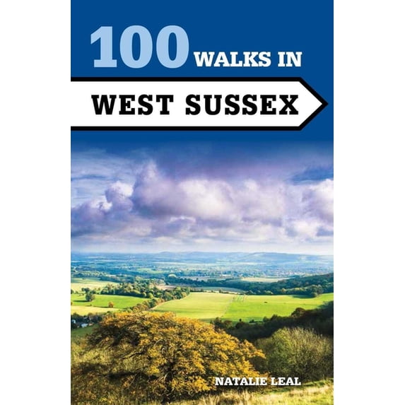 100 Walks 100 Walks in West Sussex, (Paperback)