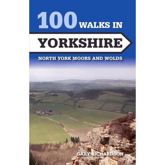100 Walks in Yorkshire : North York Moors and Wolds (Paperback)