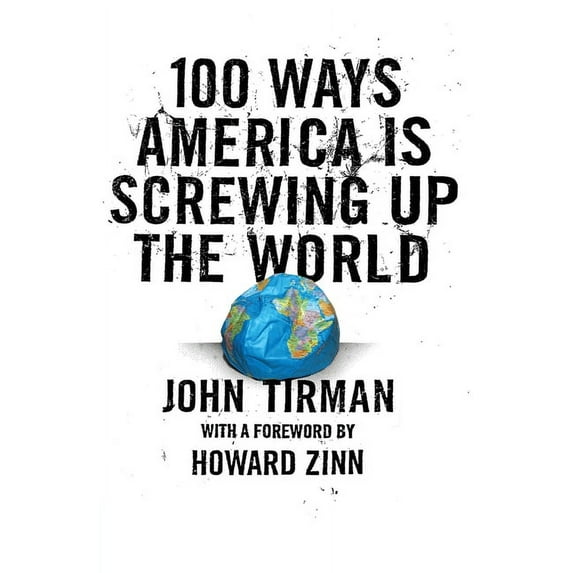 100 Ways America Is Screwing Up the World, (Paperback)