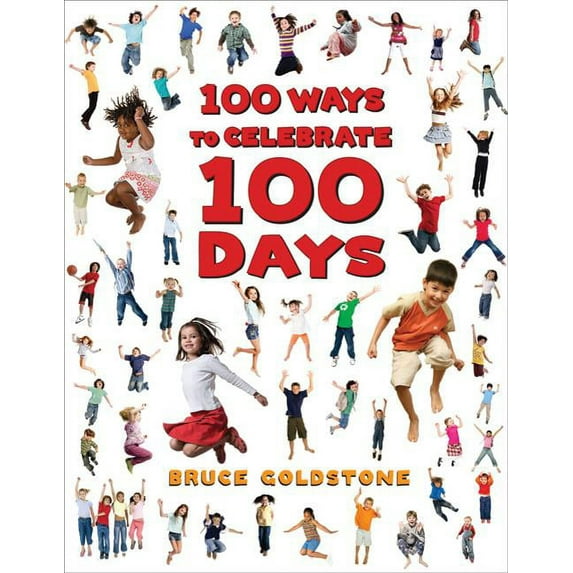 100 Ways to Celebrate 100 Days (Hardcover)