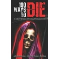 thumbnail image 1 of 100 Ways to Die (Paperback) by Rachel C Pendragon, Dorian J Sinnott, 1 of 1
