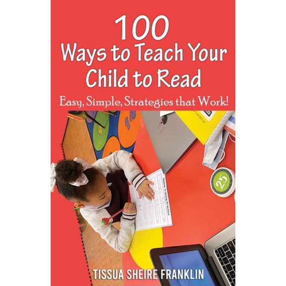100 Ways to Teach 100 Ways to Teach Your Child to Read: A Guide for Parents and Teachers, Book 1, (Paperback)
