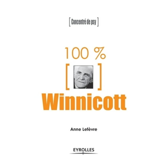 100% Winnicott: Concentré de psy (Paperback)