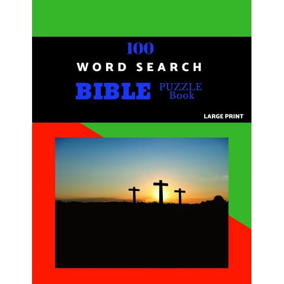 100 Word Search Bible Puzzle Book Large Print: Brain Challenging Bible Puzzles For Hours Of Fun (Paperback)
