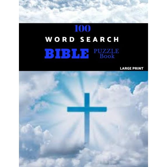 100 Word Search Bible Puzzle Book Large Print: Brain Challenging Bible Puzzles For Hours Of Fun