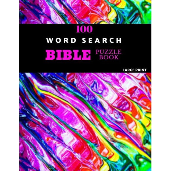 100 Word Search Bible Puzzle Book Large Print: Brain Challenging Bible Puzzles For Hours Of Fun (Paperback)