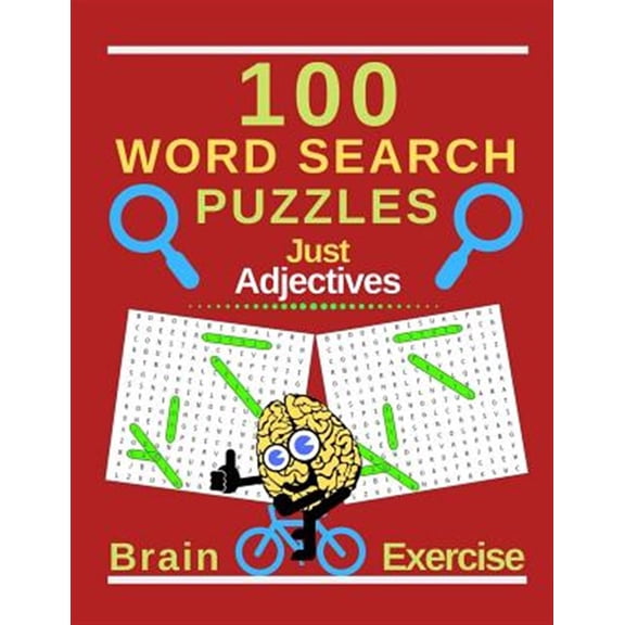 100 Word Search Puzzles. Just Adjectives: Perfect For Brain Exercise And Relaxation Therapy. (8.5 x 11) .