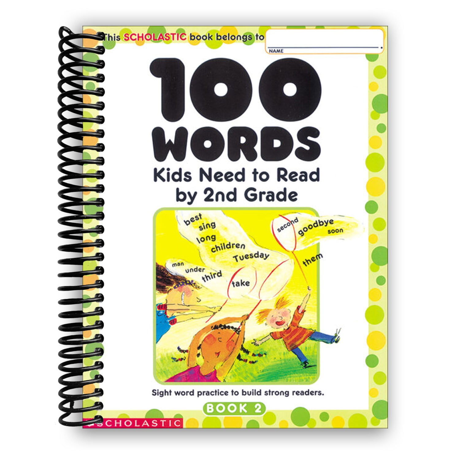 100 Words Kids Need to Read by 2nd Grade: Sight Word Practice to Build  Strong Readers