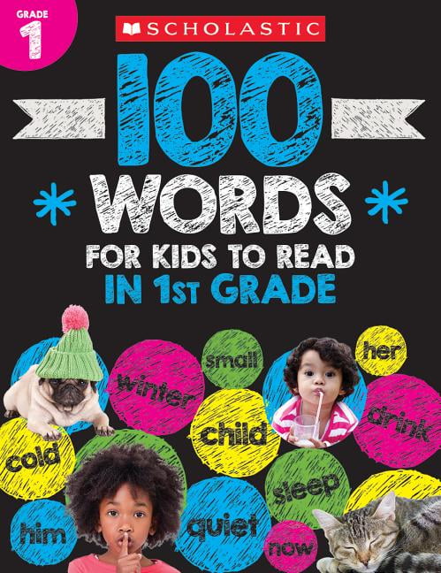 SCHOLASTIC TEACHER RESOURCES; SCHOLASTIC 100 Words for Kids to Read in First Grade Workbook, (Paperback)
