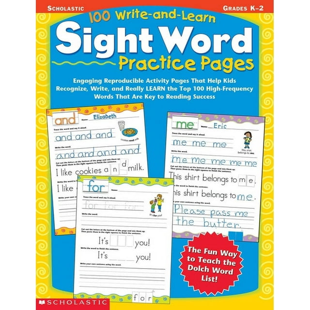 100 Write-And-Learn Sight Word Practice Pages: Engaging Reproducible Activity Pages That Help Kids Recognize, Write, and Really Learn the Top 100 High-Frequency Words That Are Key to Reading Success