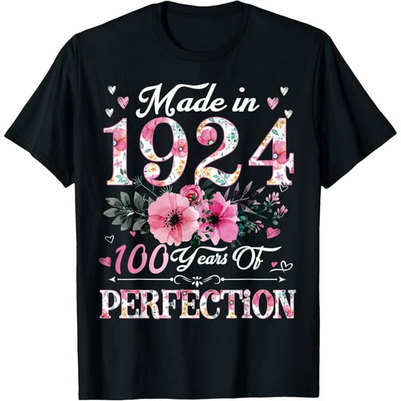 100 Year Old Made In 1924 Floral 100th Birthday Gifts Women T-ShirtMen and women, White Black T-shirt, size: Extra large S-4XL