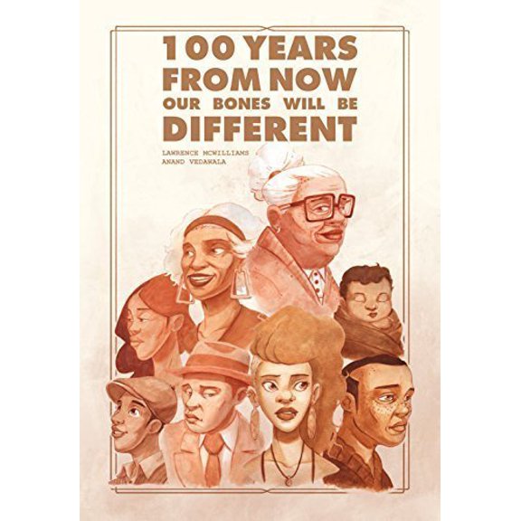Pre-Owned 100 Years from Now Our Bones Will Be Different, 9780692517437, 069251743X, Paperback, First Edition edition