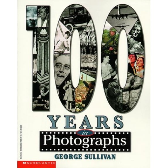 Pre-Owned 100 Years in Photographs (Paperback) 0590228587 9780590228589