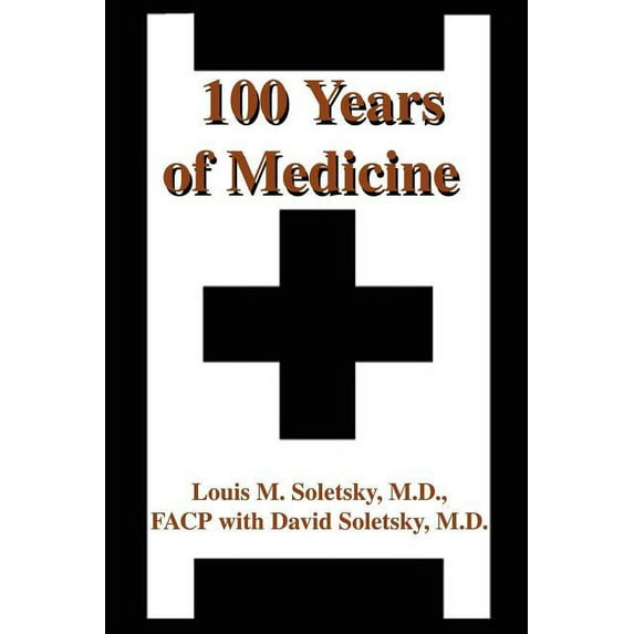100 Years of Medicine, (Paperback)
