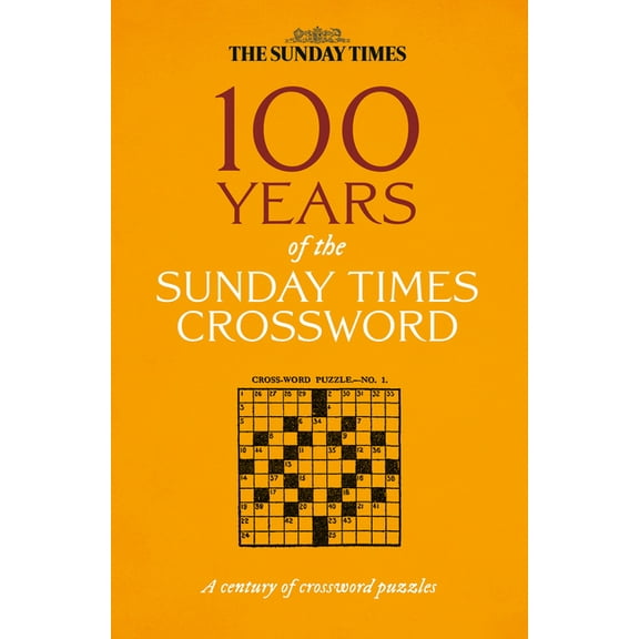 Sunday Times Puzzle Books 100 Years of the Sunday Times Crossword: The Sunday Times Puzzle Books, (Paperback)