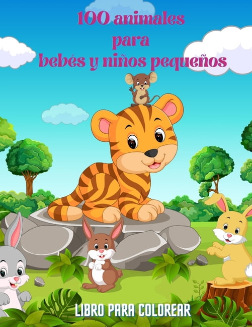 100 animales para bebÃ©s y niÃ±os pequeÃ±os - Libro Para Colorear, (Paperback)
