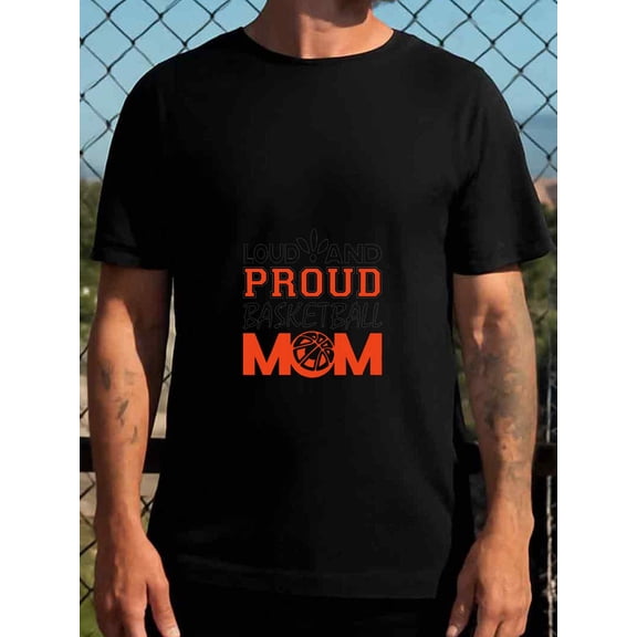 100% cotton Proud Basketball Mom mens black Trendy Unisex Shirt Printed tshirts Funny Unisex Shirt Crewneck tshirts Funny Unisex Shirt Short Sleeve tshirts Unique Design Unisex Shirt Cotton tshirts