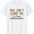 thumbnail image 1 of 100% cotton tshirts men tee 100% pure cotton You Can't Scare Me I Work Customer Service Funny Support T-Shirt, 1 of 4