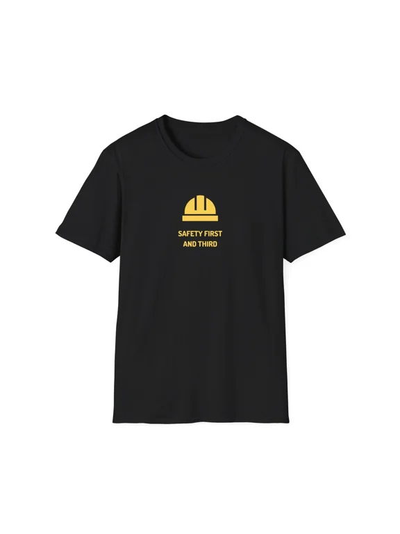 100% cotton tshirts men tee Funny Safety First And Third T-Shirt - Construction Humor, Work, Gift for Him
