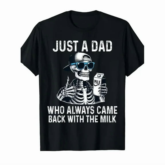100% cotton tshirts men tee Men's Funny "Just A Dad Who Always Came Back with The Milk" Graphic T-Shirt - 100% Cotton Crew Neck Short Sleeve Tee with Skeleton & Beer Design