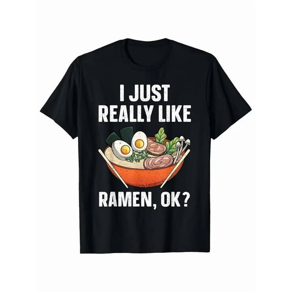 100% cotton tshirts men tee Men's Funny Ramen Lover T-Shirt - "I Just Really Like Ramen, OK?" Graphic Tee