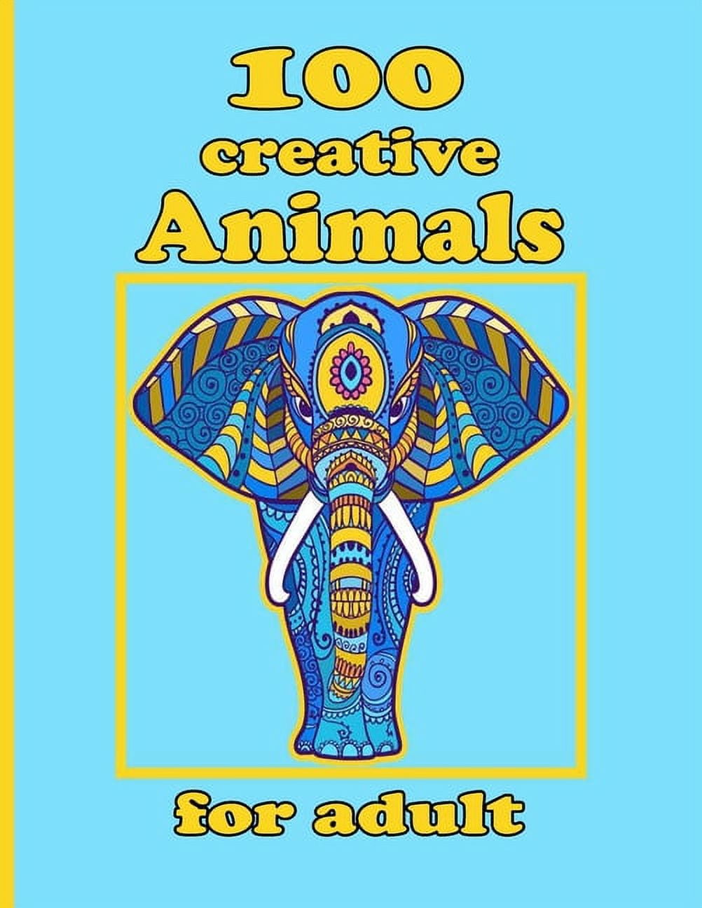 100 creative Animals for adult : Adult Coloring Book with Designs Animals, Mandalas, Flowers Portraits and Stress Relieving (Paperback)