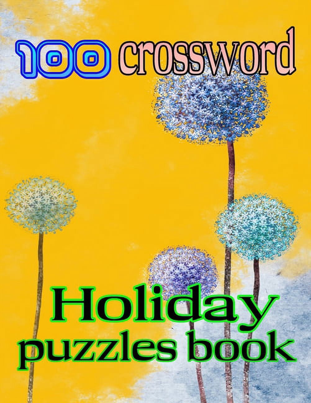 100 crossword holiday puzzles book : 100 Easy to Hard Puzzles (Paperback)