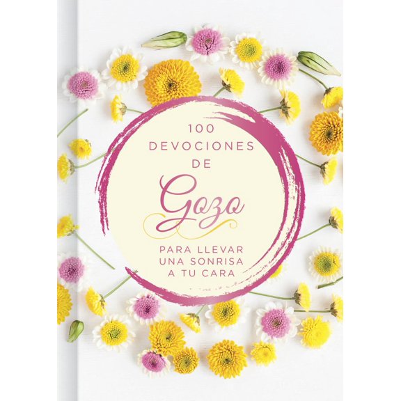 100 das de Gozo: Para Llevar una Sonrisa a Tu Cara (Paperback)