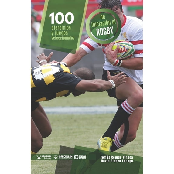 100 ejercicios y juegos seleccionados de iniciación al rugby (Paperback)