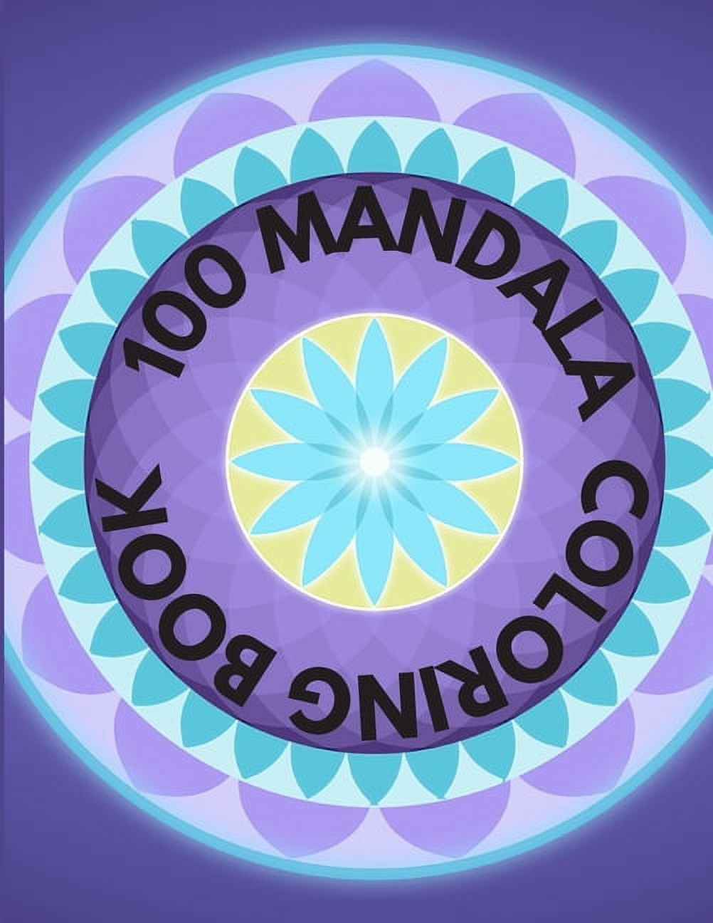 100 mandala Coloring Book 100 Mandalas Coloring Pages for Inspiration