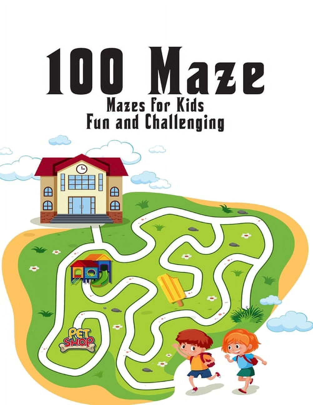 100 Fun Mazes of 5 Levels for Kids 4-6+8-12: Maze Puzzle Games