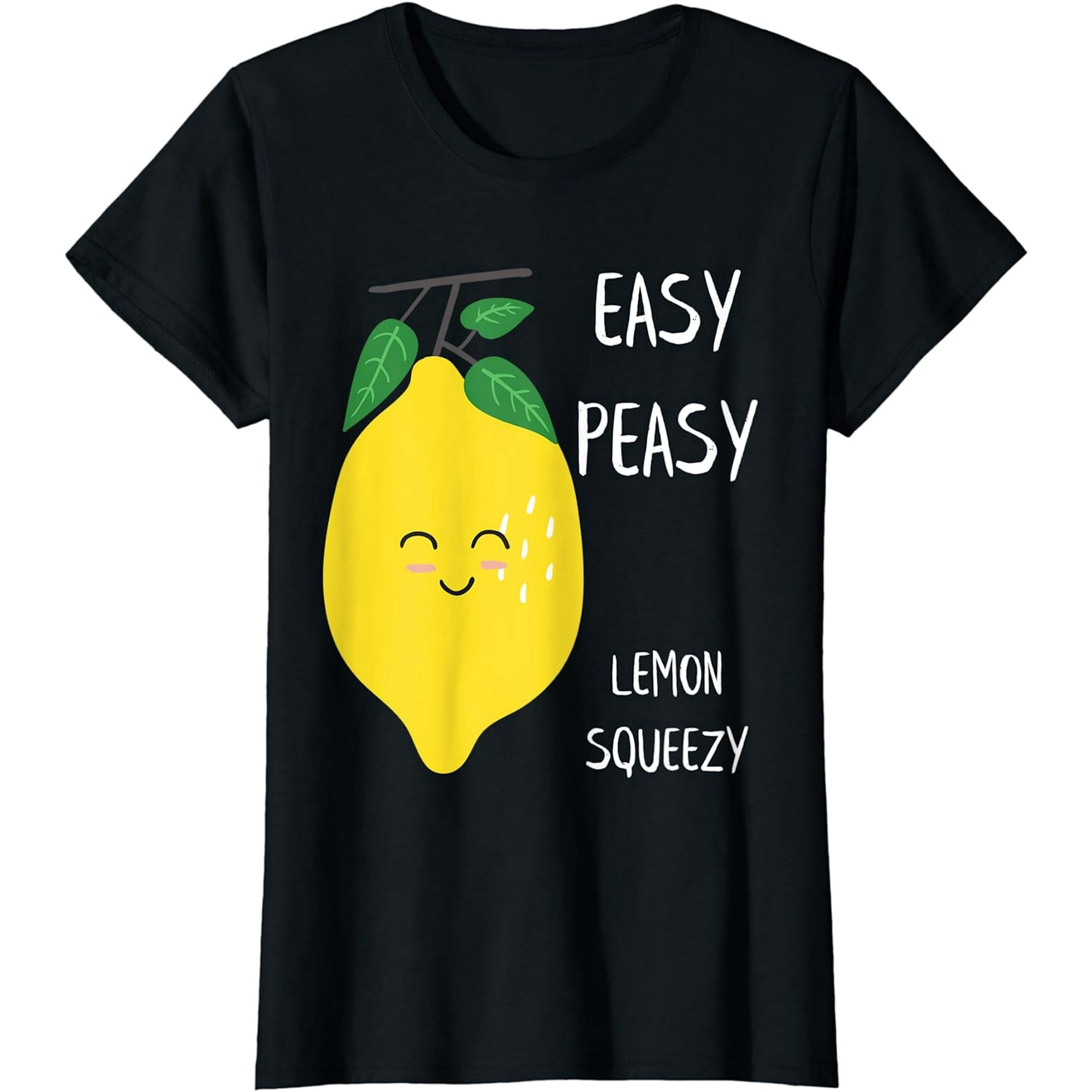 Easy Peasy Lemon Squeezy T Shirt